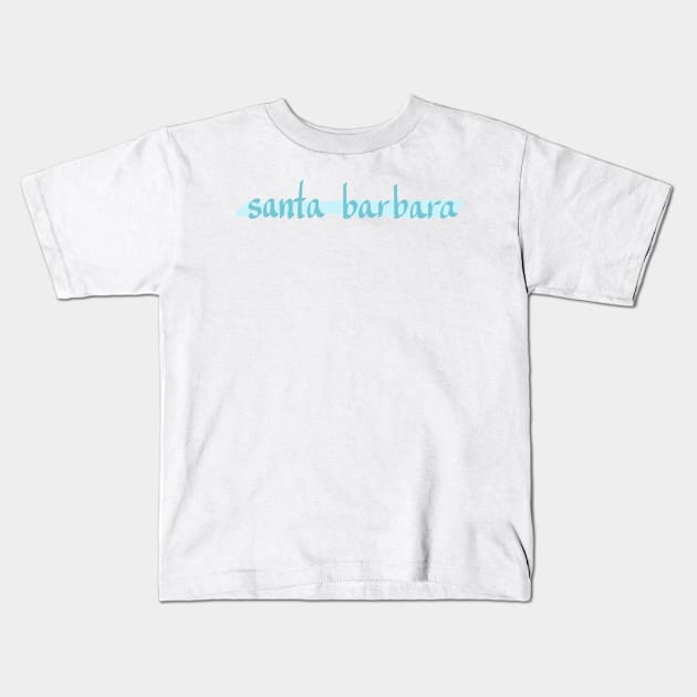 SANTA BARBARA, CA Kids T-Shirt by weloveart